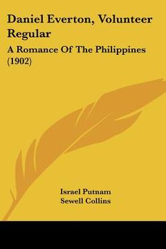 portada daniel everton, volunteer regular: a romance of the philippines (1902) (en Inglés)