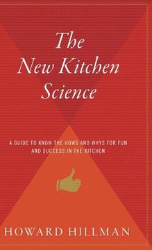 portada The New Kitchen Science: A Guide to Know the Hows and Whys for Fun and Success in the Kitchen (en Inglés)