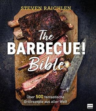 portada The Barbecue! Bible: Über 500 Fantastische Grillrezepte aus Aller Welt (in German)