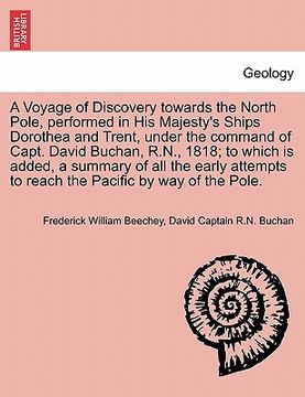 portada a voyage of discovery towards the north pole, performed in his majesty's ships dorothea and trent, under the command of capt. david buchan, r.n., 18 (in English)