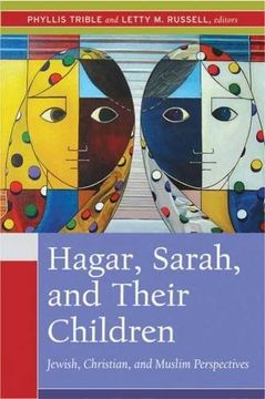 portada Hagar, Sarah, and Their Children : Jewish, Christian, and Muslim Perspectives 
