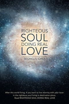 portada Righteous Soul Doing Real Love (en Inglés)