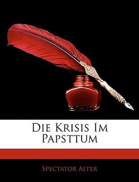 portada Die Krisis Im Papsttum 1846-1904 (in German)