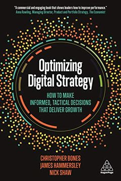 portada Optimizing Digital Strategy: How to Make Informed, Tactical Decisions That Deliver Growth (en Inglés)