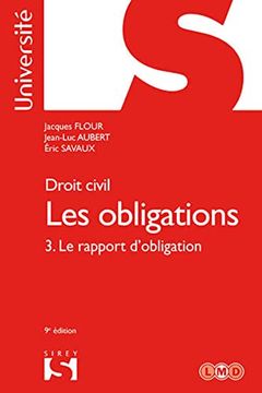 portada Droit Civil. Les Obligations Volume 3. Le Rapport D'obligation - 9e éd.