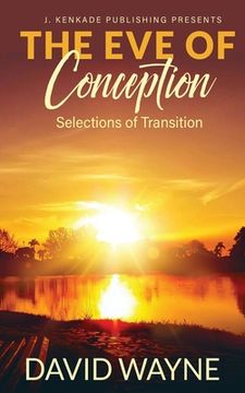 portada The Eve of Conception: Selections of Transition (en Inglés)