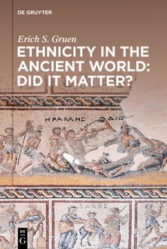 portada Ethnicity in the Ancient World - Did It Matter? (en Inglés)