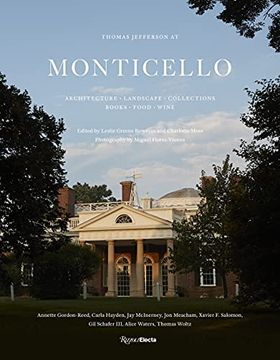 portada Thomas Jefferson at Monticello: Architecture, Landscape, Collections, Books, Food, Wine (in English)