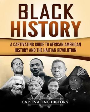 portada Black History: A Captivating Guide to African American History and the Haitian Revolution (en Inglés)