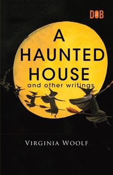 portada A Haunted House and Other Writings (en Inglés)