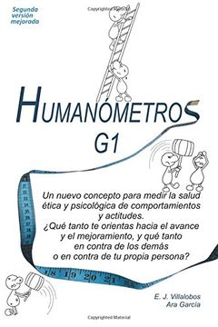 portada Humanometros g1: Un Nuevo Enfoque Para Medir y Mejorar la Salud Etica y Psicologica de Comportamientos y Actitudes