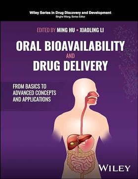 portada Oral Bioavailability and Drug Delivery: From Basics to Advanced Concepts and Applications (Wiley Series in Drug Discovery and Development) (en Inglés)