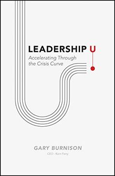 portada Leadership u: Accelerating Through the Crisis Curve 