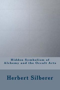 portada Hidden Symbolism of Alchemy and the Occult Arts (in English)