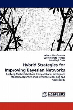 portada hybrid strategies for improving bayesian networks (en Inglés)