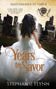portada Years to Savor: A Steamy Time Travel Romance (in English)