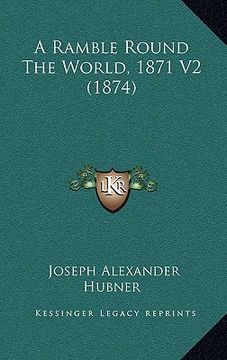 portada a ramble round the world, 1871 v2 (1874) (en Inglés)