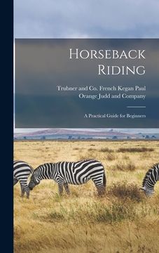 portada Horseback Riding: A Practical Guide for Beginners (in English)