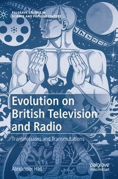 portada Evolution on British Television and Radio: Transmissions and Transmutations (in English)