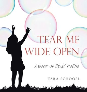 portada Tear me Wide Open: A Book of Edgy Poems (en Inglés)