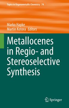 portada Metallocenes in Regio- And Stereoselective Synthesis (en Inglés)