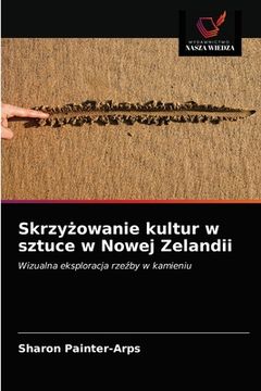 portada Skrzyżowanie kultur w sztuce w Nowej Zelandii (in Polaco)
