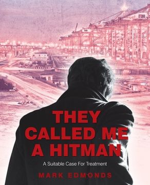 portada They Called Me a Hitman: A Suitable Case for Treatment (en Inglés)