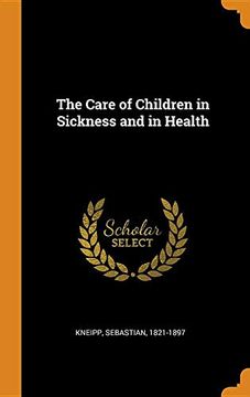 portada The Care of Children in Sickness and in Health 