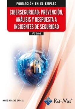 portada (Ifct103) Ciberseguridad: Prevención, Análisis y Respuesta a Incidentes