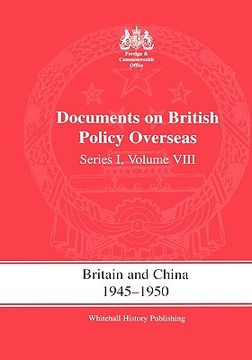 portada britain and china 1945-1950: documents on british policy overseas, series i volume viii