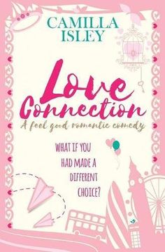portada Love Connection: A Feel Good Romantic Comedy (First Comes Love)