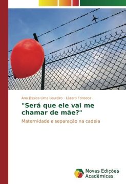 portada "Será que ele vai me chamar de mãe?": Maternidade e separação na cadeia (Portuguese Edition)
