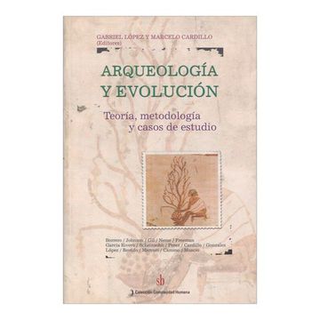 portada Arqueologia y Evolucion: Teoria, Metodologia y Casos de Estudio (in Spanish)