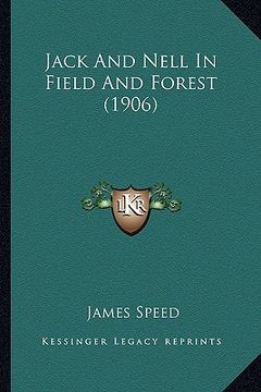 portada jack and nell in field and forest (1906) (en Inglés)