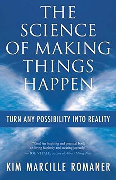 portada The Science of Making Things Happen: Turn any Possibility Into Reality 