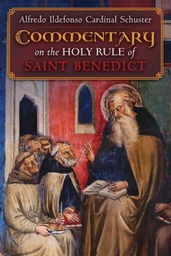 portada Cardinal Schuster's Commentary on the Holy Rule of Saint Benedict (en Inglés)