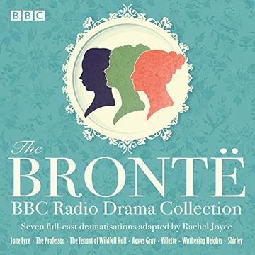 portada The Bronte bbc Radio Drama Collection: Seven Full-Cast Dramatisations (en Inglés)