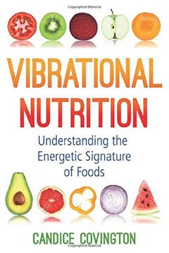 portada Vibrational Nutrition: Understanding the Energetic Signature of Foods (in English)