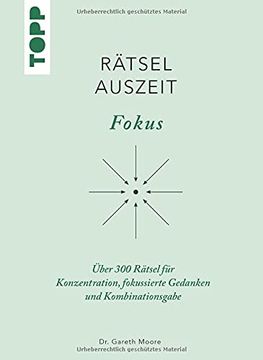portada Rätselauszeit - Fokus: Über 300 Rätsel für Konzentration, Fokussierte Gedanken und Kombinationsgabe (en Alemán)