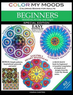 portada Color My Moods Coloring Books for Adults, Mandalas Day and Night for BEGINNERS: SPECIAL EDITION / 42 Easy Mandalas on White or Black Background / Stre
