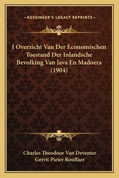 portada I Overzicht Van Der Economischen Toestand Der Inlandsche Bevolking Van Java En Madoera (1904)