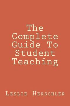 portada The Complete Guide To Student Teaching (en Inglés)