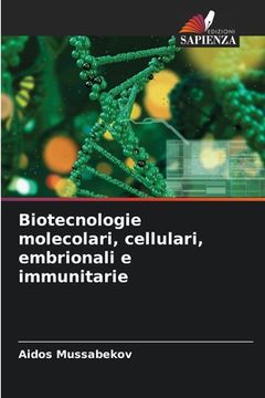 portada Biotecnologie molecolari, cellulari, embrionali e immunitarie (en Italiano)