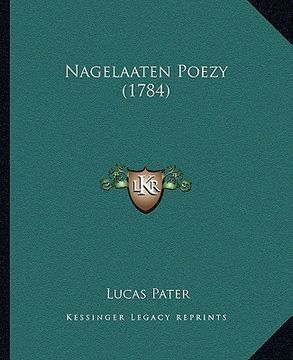 portada Nagelaaten Poezy (1784)