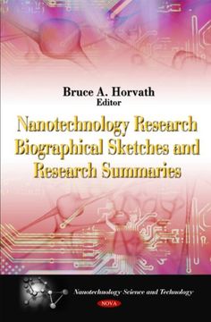 portada Nanotechnology Research Biographical Sketches and Research Summaries (Nanotechnology Science and Technology) (en Inglés)