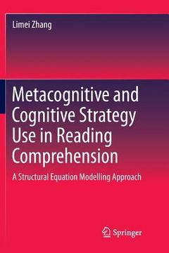 portada Metacognitive and Cognitive Strategy Use in Reading Comprehension: A Structural Equation Modelling Approach (en Inglés)