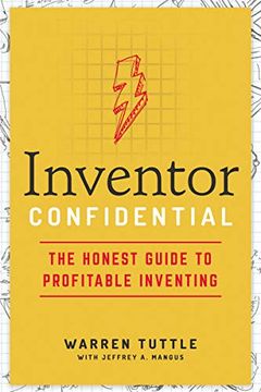 portada Inventor Confidential: The Honest Guide to Profitable Inventing