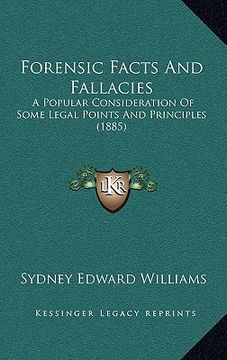 portada forensic facts and fallacies: a popular consideration of some legal points and principles a popular consideration of some legal points and principle (en Inglés)