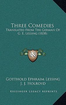 portada three comedies: translated from the german of g. e. lessing (1838)
