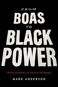 portada From Boas to Black Power: Racism, Liberalism, and American Anthropology 